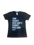 Your Weed Shops Fav Weed Shop T-Shirt